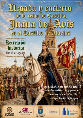 Llegada y Encierro de la Reina de Castilla, Doña Juana de Avis en Alaejos