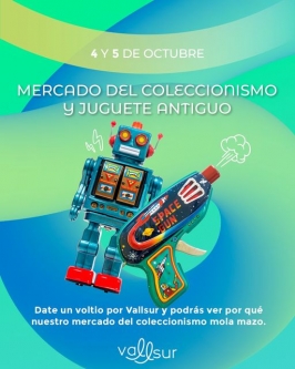 Mercado de Coleccionismo y Juguete Antiguo en Vallsur
