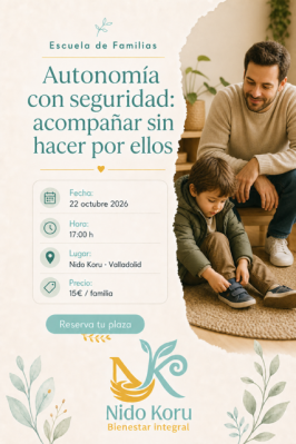 Escuela de familias: Autonomía con seguridad, acompañar sin hacer por ellos en Nido Koru