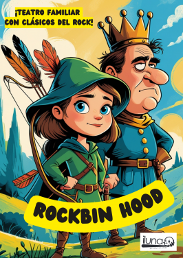 Iluna Producciones presenta “Rockbin Hood” 