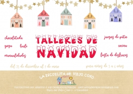 "Talleres de Navidad" en la Escuelita del Viejo Coso