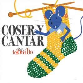 Teloncillo Teatro presenta “Coser y cantar”