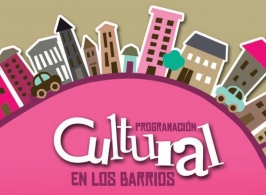 Programa "Cultura en tu Barrio". 