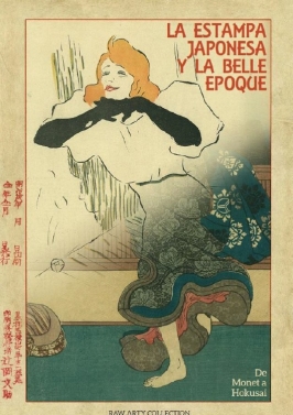 "La Estampa Japonesa y la Belle Epoque. De Monet a Hokusai. Raw Arty Collection"