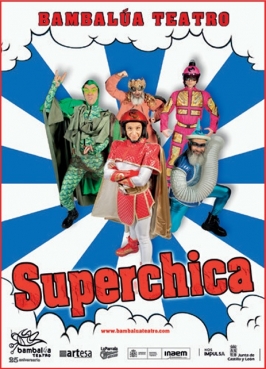 Bambalúa Teatro presenta “Superchica”