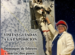 Visitas guiadas a la exposición: “Astronautas” Visitas guiadas a la exposición: “Astronautas”