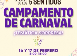 Campamento de Carnaval en el Valle de los 6 Sentidos 