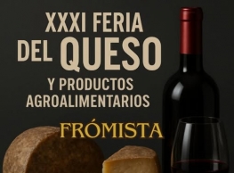 XXXI Feria del Queso y Productos Agroalimentarios de Frómista 