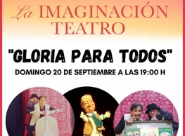 La imaginación Teatro presenta "Gloria para todos" La imaginación Teatro presenta "Gloria para todos"