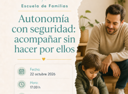 Escuela de familias: Autonomía con seguridad, acompañar sin hacer por ellos en Nido Koru Escuela de familias: Autonomía con seguridad, acompañar sin hacer por ellos en Nido Koru