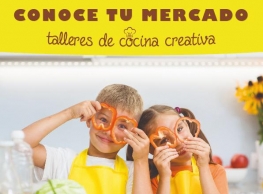 Talleres de cocina creativa "Conoce tu mercado"
