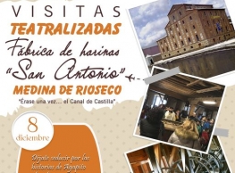Visita Teatralizada a la Fábrica de Harinas de San Antonio en Medina de Rioseco