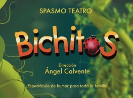 Spasmo Teatro presenta “Bichitos”
