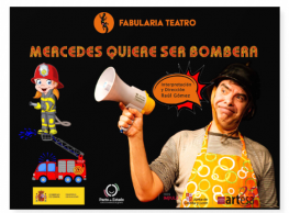 Fabularia Teatro presenta "Mercedes quiere ser bombera"