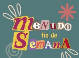 Programa Menudo Fin de Semana.