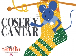 Teloncillo Teatro presenta “Coser y cantar”