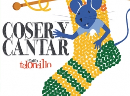 Teloncillo Teatro presenta “Coser y cantar”