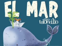 Teloncillo Teatro presenta “El Mar”