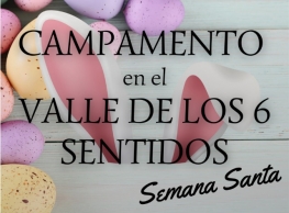 Campamento de Semana Santa en el Valle de los 6 Sentidos 