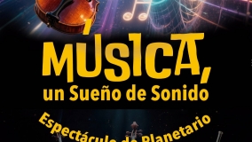 Planetario "Música un sueño de sonido" Planetario "Música un sueño de sonido"