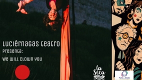 Luciérnagas Teatro presenta “We will clown you”