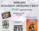  Mercado Ecológico, Artesano y Km0 "Especial Verano" en el PRAE