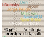 Exposición "Referentes – Antología de la Calle"